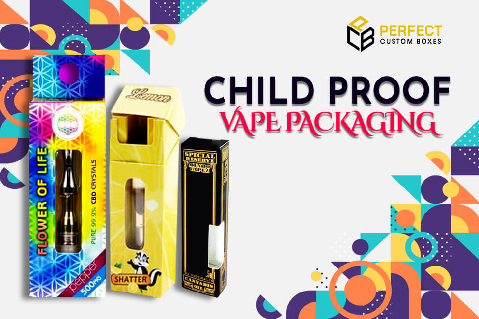 Child Proof Vape Packaging